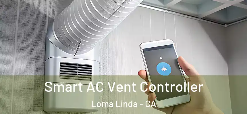 Smart AC Vent Controller Loma Linda - CA